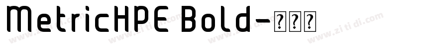 MetricHPE Bold字体转换